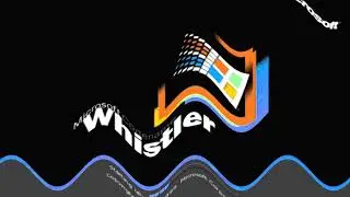 Windows whistler Effects