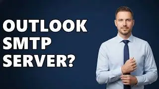 Where To Find SMTP Server In Outlook 365?
