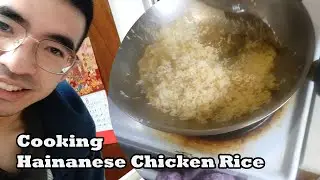 Cooking Hainanese Rice and Chicken from start to finish