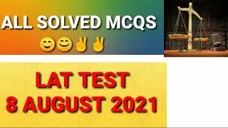 All Solved Mcqs 8 August Lat test 2021|8 August Lat test 2021 Official Answer key Announced|#Lat