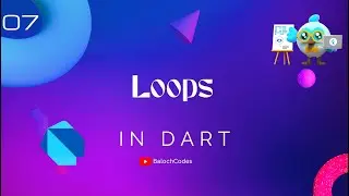 🔄 Mastering Loops in Dart 🔁🚀 | Learn Dart Programming | Looping Tutorial for Beginners 🎯📹 | 07
