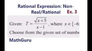 Rational Expressions: Values of x that makes the Expressions Rational & Non-Real | Ex. 3