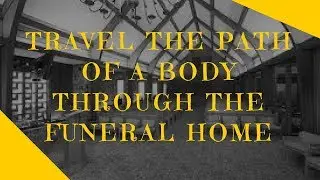 Walk through at a funeral home-path of the body