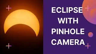 Watch Solar Eclipse Safely | Pinhole Camera