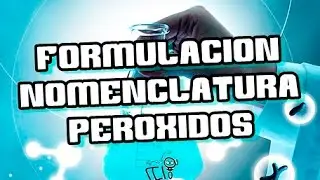Formulacion - Nomenclatura ► PERÓXIDOS ◄ | Quimica