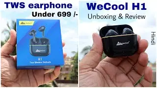 TWS earphone under 699 😳 | WeCool H1 True Wireless Bluetooth Earbuds Unboxing and Review [ Hindi ]