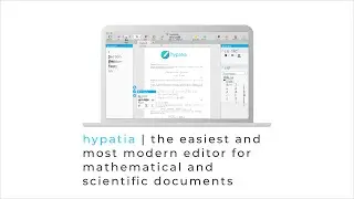 hypatia - an easy and modern visual editor for scientific and mathematical documents
