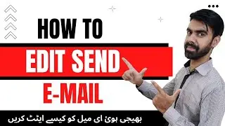 How To Edit Sent Mail In Gmail - Bheeji Hwi Email Ko Kease Edit Karein - Gmail Course In Urdu