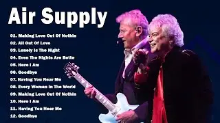Air Supply Greatest Hits Full Album | 80s Oldies But Goodies – Air Supply Best Songs of All Time