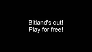 Bitland is Out!