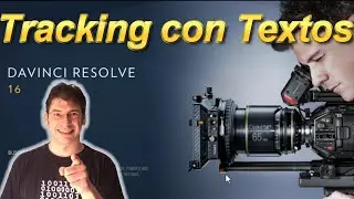 🎥 Como hacer seguimientos e incrustar textos siguiendo su tracking en Davinci Resolve