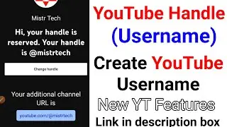 YouTube Handle (Username) How to create YouTube handle. YouTube new features YT Username mistrtech