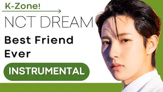 NCT DREAM - "Best Friend Ever" | Instrumental