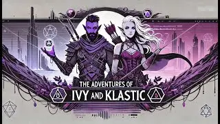 The Adventures of Ivy and Klastic [ Part 3 ]
