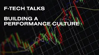 F-TECH TALKS: Building a Performance Culture