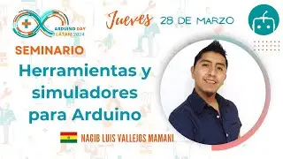 Nagib Vallejos - Herramientas y simuladores para Arduino