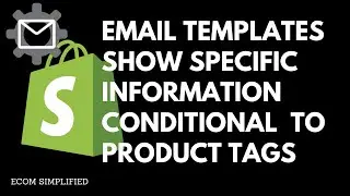 Modify Email Templates To Show Specific Information Conditional To Product Tags In Shopify For FREE
