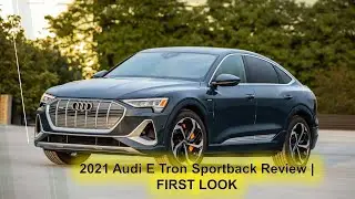 2021 Audi E Tron Sportback Review | FIRST LOOK