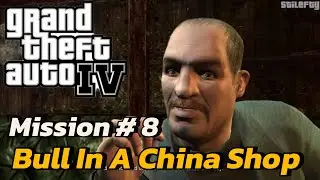 GTA 4 Mission # 8 BULL IN A CHINA SHOP Game-Play Walkthrough PC