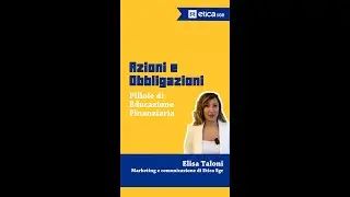 Cosa sono azioni e obbligazioni?