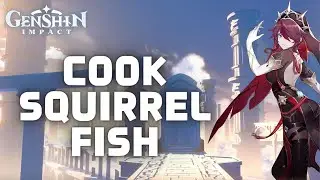 How to Cook Squirrel Fish in Genshin Impact in 2024?