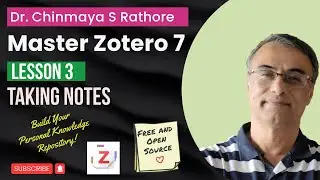 Lesson 3 | Taking Notes | Zotero Masterclass | Zotero Reference Manager | Master Zotero 7