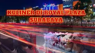 ROYAL PLAZA SURABAYA #jalanjalan #mall #pusatperbelanjaan #royalplazasurabaya #surabaya #kuliner