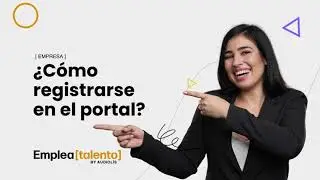 ¿Cómo registrarse en el portal como empresa contratante? Portal de Empleo Emplea Talento
