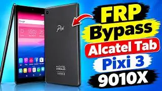 Alcatel Tablet Frp Bypass|Alcatel 9010X Frp bypass|Alcatel Tab Pixi3 9010x frp bypass|One Touch Tab