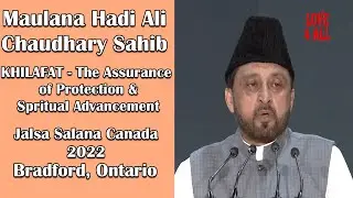 Jalsa Salana Canada 2022 DAY 2 | Hadi Ali Chaudhary Sahib Speech