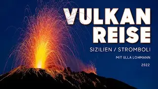 Sizilien: Vulkanreise mit Ulla Lohmann zum Ätna (Etna) und Stromboli
