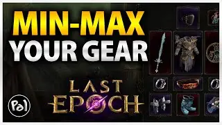 [Last Epoch] Everything You Need to Know about Endgame Gearing ft 