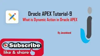 Oracle APEX Tutorial(9)-Describe Dynamic Action Part-1 in Oracle APEX