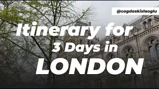 Things to Do in LONDON in 3 Days