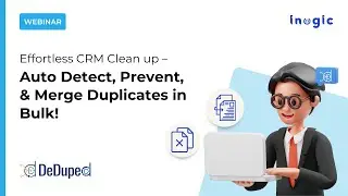 Webinar: Effortless CRM Clean Up – Auto Detect, Prevent, & Merge Duplicates in Bulk!