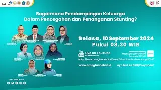 Bagaimana Pendampingan Keluarga dalam Pencegahan dan Penanganan Stunting?