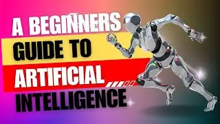 A Beginner's Guide to Artificial Intelligence