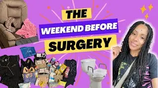 Weekend Before Surgery l My Power Lift Recliner Came In l Surgery Supplies l Getting Box Braids