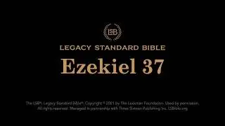 Ezekiel 37 - Legacy Standard Bible (LSB) - Audio