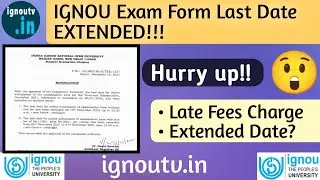 IGNOU Exam Form last date extended WITHOUT LATE FEES for December 2021 Term End Examination ||