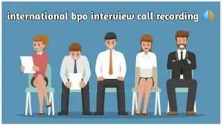 international bpo interview live | bpo |recording.