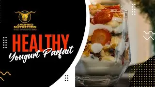Yogurt Parfait Easy Recipe in 2 Minutes | Jacked Nutrition |
