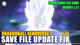 DRAGONBALL XENOVERSE 2 1.21 UPDATE FILE SAVE FIX
