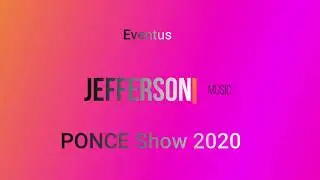PONCE SHOW 2020 JEFFERSON´MUSIC