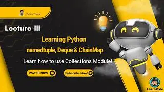 Python namedtuple, deque & ChainMap Explained | Collections Module Lecture 3