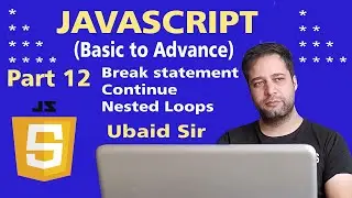 JavaScript Tutorials in Hindi - Break, Continue statement and Nested Loop in JavaScript