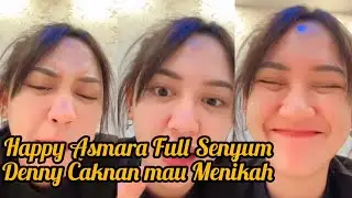 Tanggapan HAPPY ASMARA mengenai kabar DENNY CAKNAN mau NIKAH #purapurasenyum #padahal hati tersakiti