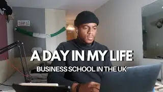 A Day In My Life at Business school in London
