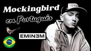 Mockingbird em Português - Eminem 🐦‍⬛