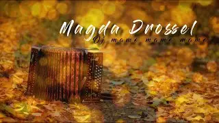 MAGDA DROSSEL -  OJ MAMO MAMO MAMO  (VERSION 2024)